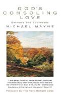 God's Consoling Love di Michael Mayne edito da Darton,Longman & Todd Ltd