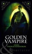 Golden Vampire di Linda Thomas-sundstrom edito da Harlequin (uk)