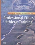 Professional Ethics In Athletic Training di Gretchen A. Schlabach, Kimberly S. Peer edito da Elsevier - Health Sciences Division