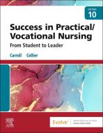 Success In Practical/Vocational Nursing di Lisa Carroll, Janyce L. Collier edito da Elsevier - Health Sciences Division