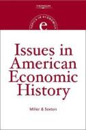 Issues in American Economic History di Roger Leroy Miller, Robert L. Sexton edito da SOUTH WESTERN EDUC PUB