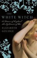 The White Witch di Elizabeth Goudge edito da Hodder & Stoughton General Division