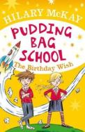 The Birthday Wish di Hilary McKay edito da Hachette Children's Group
