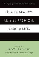 This Is Mothership Untitled Book di Samantha Silver, Gemma Breger edito da Little, Brown Book Group