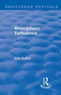 Atmospheric Turbulence di O.G. Sutton edito da Taylor & Francis Ltd