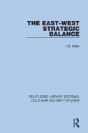 The East-West Strategic Balance di T.B. Millar edito da Taylor & Francis Ltd