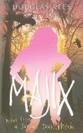 Majix: Notes from a Serious Teen Witch di Douglas Rees edito da Harlequin
