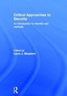 Critical Approaches to Security edito da Taylor & Francis Ltd