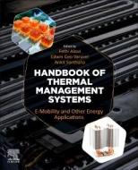 Handbook of Thermal Management Systems: E-Mobility and Other Energy Applications edito da ELSEVIER