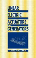 Linear Electric Actuators and Generators di I. Boldea, Syed A. Nasar edito da Cambridge University Press