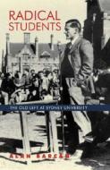 Radical Students di Alan Barcan edito da Melbourne University Press