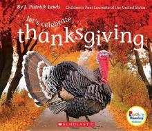 Let's Celebrate Thanksgiving (Rookie Poetry: Holidays and Celebrations) di J. Patrick Lewis edito da CHILDRENS PR