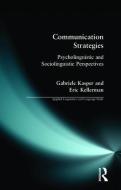 Communication Strategies di Gabriele Kasper, Eric Kellerman edito da Taylor & Francis Ltd