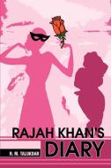 Rajah Khan's Diary di R. M. Talukdor edito da AUTHORHOUSE