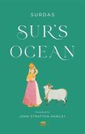 Sur's Ocean: Classic Hindi Poetry in Translation di Surdas edito da HARVARD UNIV PR