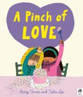 A PINCH OF LOVE di BARRY TIMMS edito da QUARTO PUBLISHING GROUP
