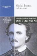 Social and Psychological Disorder in the Works of Edgar Allan Poe di Claudia Durst Johnson edito da Greenhaven Press