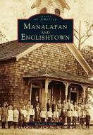 Manalapan and Englishtown di Richard J. Dalik edito da ARCADIA PUB (SC)