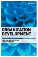 Organization Development di Mee-Yan Cheung-Judge, Linda Holbeche edito da Kogan Page