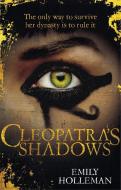 Cleopatra's Shadows di Emily Holleman edito da Little, Brown Book Group