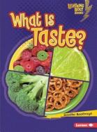 What Is Taste? di Jennifer Boothroyd edito da LERNER CLASSROOM