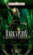 Darkvision di Bruce R. Cordell edito da Wizards Of The Coast