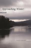 Approaching Winter: Poems di Floyd Skloot edito da LOUISIANA ST UNIV PR
