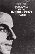 Death on the Installment Plan di Louis-Ferdinand Celine edito da NEW DIRECTIONS