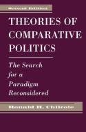 Theories Of Comparative Politics di Ronald H. Chilcote edito da Routledge