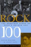 Rock 100 di David Dalton, Lenny Kaye edito da Cooper Square Publishers Inc.,u.s.