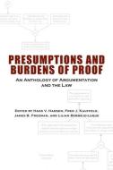 Presumptions and Burdens of Proof: An Anthology of Argumentation and the Law edito da UNIV OF ALABAMA PR