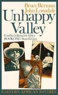 Unhappy Valley di Bruce Berman edito da Ohio University Press
