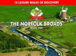 A Boot Up the Norfolk Broads di Tony Rothe edito da PiXZ Books