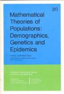 Mathematical Theories Of Populations di Frank C. Hoppensteadt edito da Society For Industrial & Applied Mathematics,u.s.