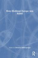 How Medieval Europe Was Ruled edito da Taylor & Francis Ltd
