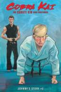 The Karate Kid Saga Continues: Johnny's Story #3 di Denton J. Tipton edito da SPOTLIGHT