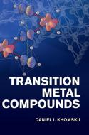 Transition Metal Compounds di Daniel I. Khomskii edito da Cambridge University Press