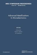 Advanced Metallizations in Microelectronics edito da Cambridge University Press