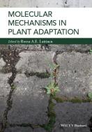 Molecular Mechanisms in Plant Adaptation di Roosa Laitinen edito da Wiley-Blackwell