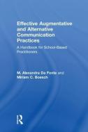 Effective Augmentative and Alternative Communication Practices di M. Alexandra Da Fonte, Miriam C. Boesch edito da Taylor & Francis Ltd
