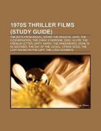 1970s thriller films (Film Guide) di Source Wikipedia edito da Books LLC, Reference Series