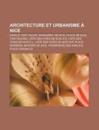Architecture Et Urbanisme Nice: Maison di Livres Groupe edito da Books LLC, Wiki Series