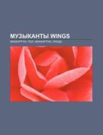Muzykanty Wings: Makkartni, Pol, Makkart di Istochnik Wikipedia edito da Books LLC, Wiki Series