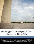 Intelligent Transportation Systems Benefits edito da Bibliogov