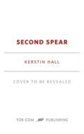 Second Spear di Kerstin Hall edito da TOR BOOKS