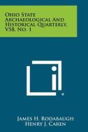 Ohio State Archaeological and Historical Quarterly, V58, No. 1 edito da Literary Licensing, LLC