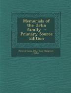 Memorials of the Urlin Family di Perceval Lucas, Ethel Lucy Hargreave Urlin edito da Nabu Press