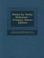 Poems by Emily Dickinson di Emily Dickinson, Mabel Loomis Todd edito da Nabu Press