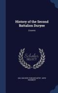 History Of The Second Battalion Duryee di 1862- New York Infantry 165th Regiment edito da Sagwan Press
