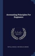 Accounting Principles For Engineers di CHARLES REITELL edito da Lightning Source Uk Ltd